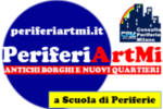 PERIFERIE DA SCOPRIRE CON “PERIFERIARTMI”